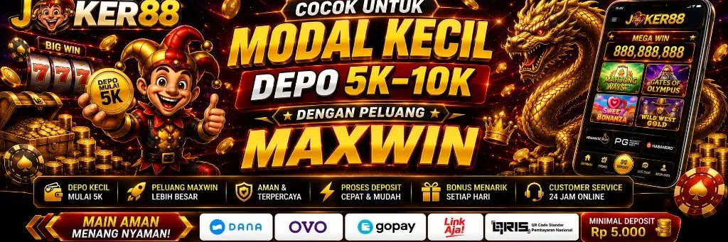 JOKER88 cocok modal kecil depo 5k-10k peluang maxwin